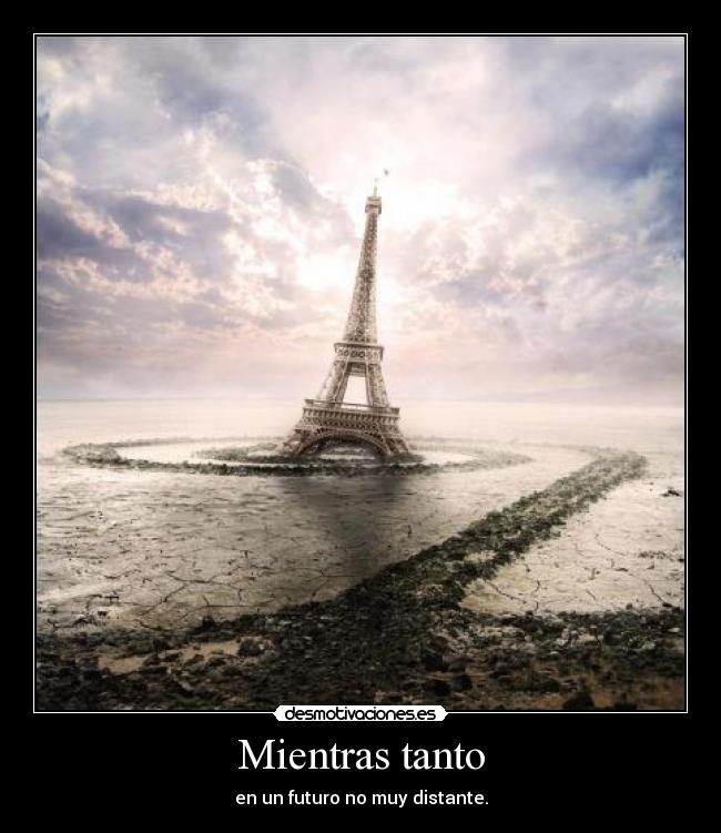 Mientras tanto - en un futuro no muy distante.