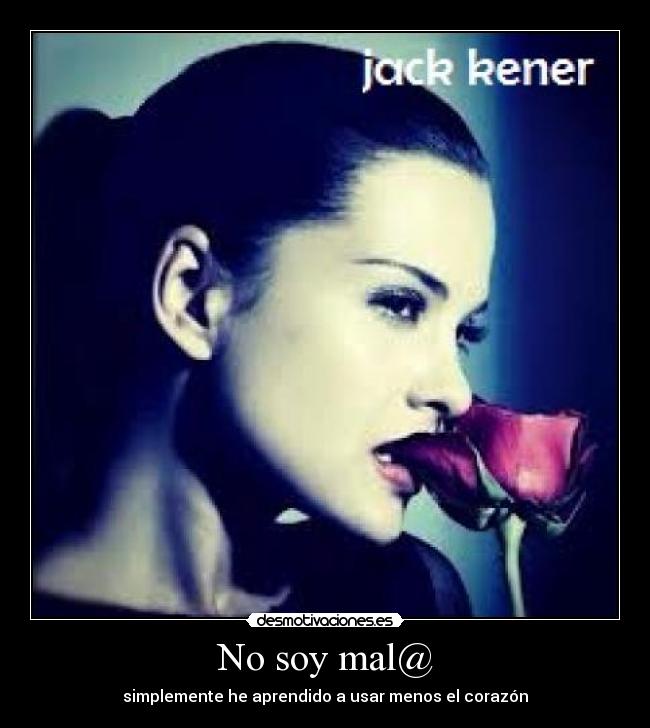 No soy mal@ -