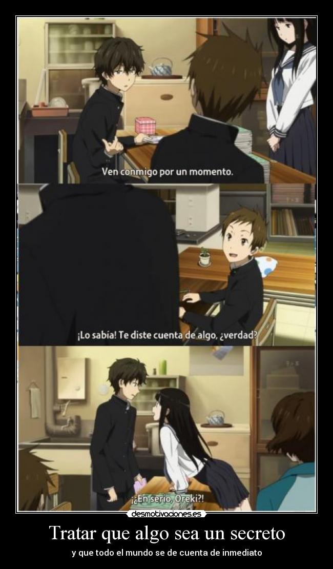 Tratar que algo sea un secreto -