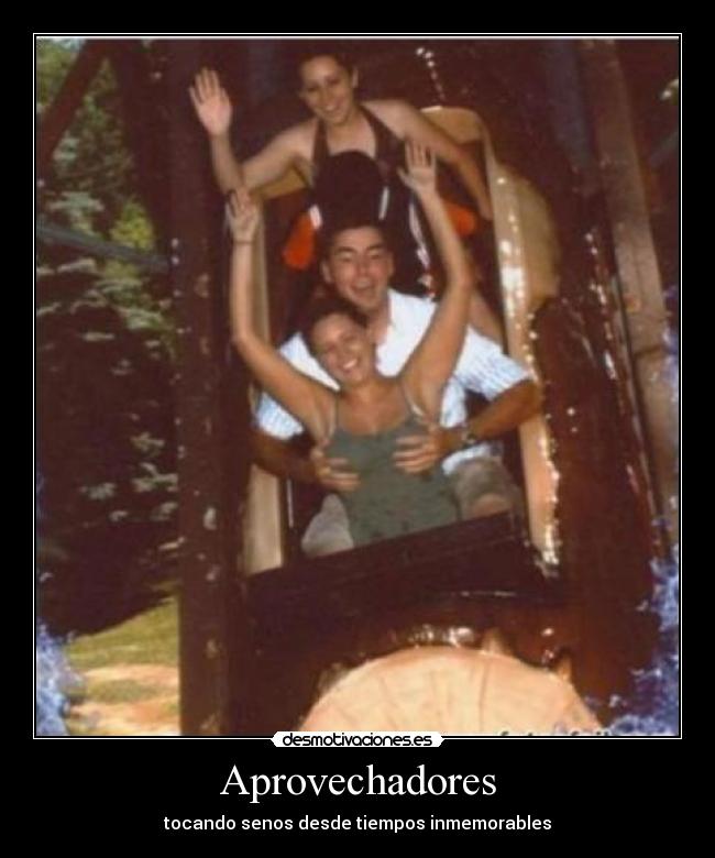 Aprovechadores - tocando senos desde tiempos inmemorables