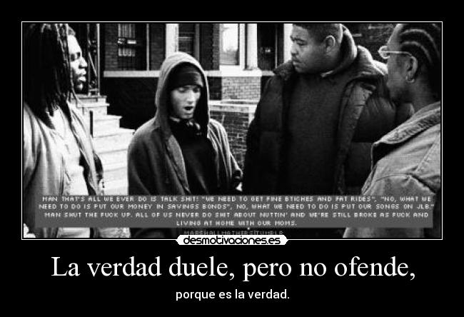 carteles silsomathers bowels eminem esto asi verdad verdadosa bueno mala desmotivaciones
