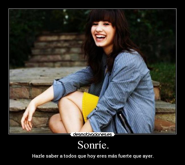 Sonríe. -