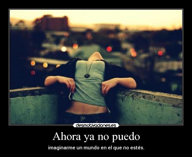 Ahora ya no puedo -