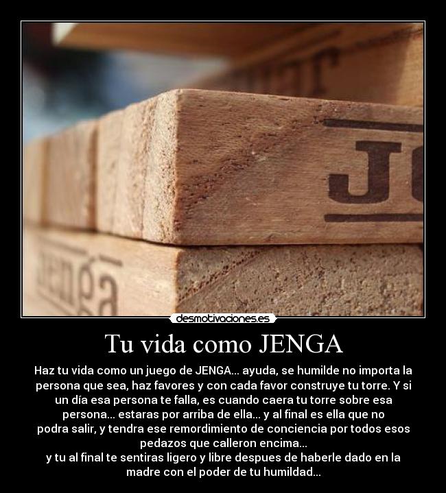 carteles vida uego jenga vida humildad poder favores desmotivaciones