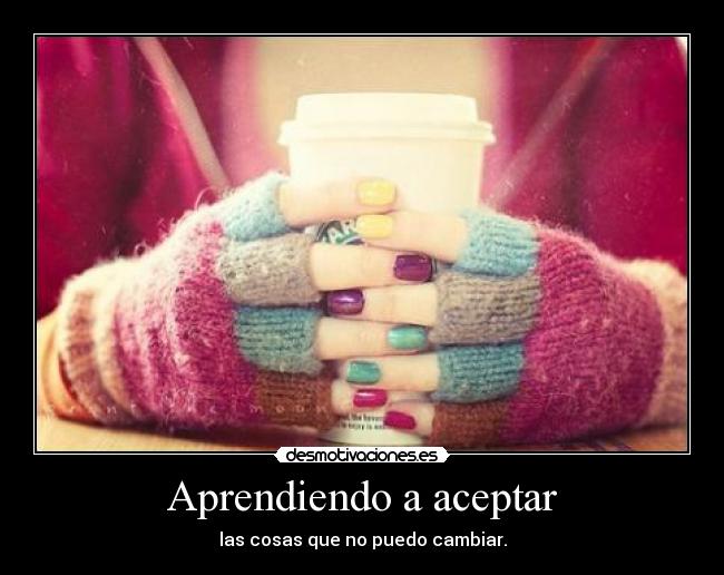 Aprendiendo a aceptar -