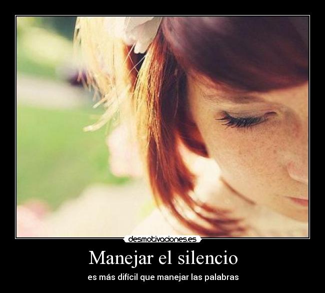 Manejar el silencio - es más difícil que manejar las palabras
