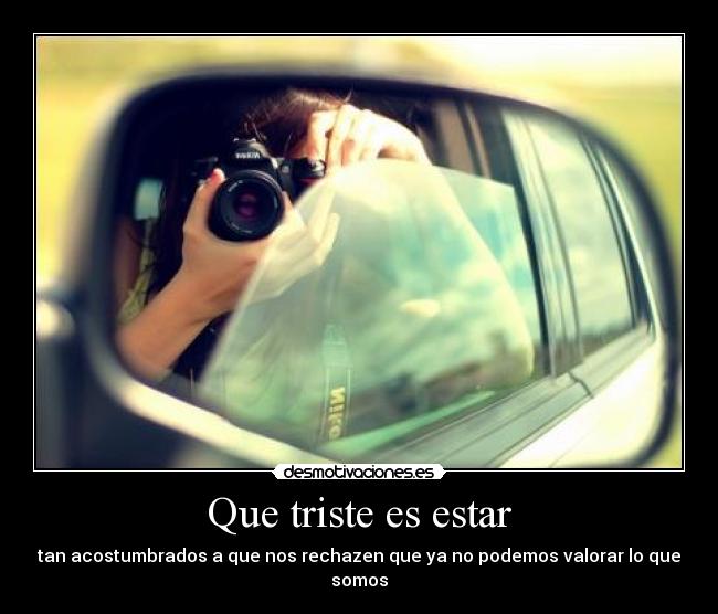Que triste es estar -