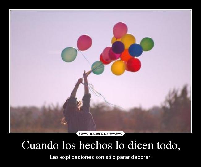 Cuando los hechos lo dicen todo, -