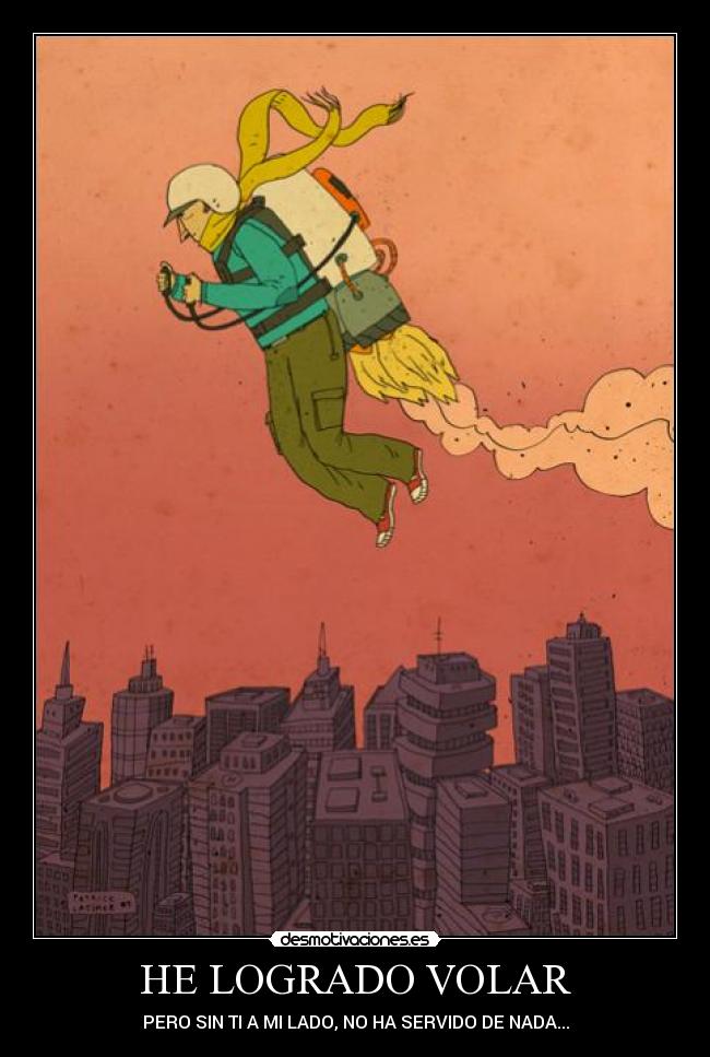 HE LOGRADO VOLAR - 