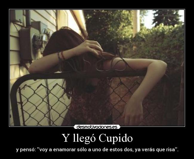 Y llegó Cupido -