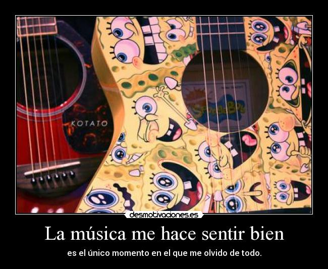 La música me hace sentir bien - 