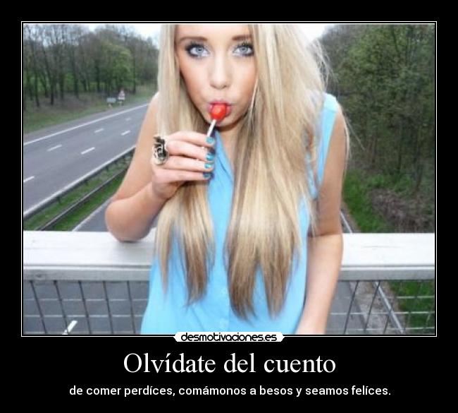 Olvídate del cuento -