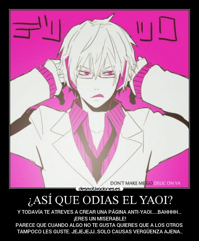 ¿ASÍ QUE ODIAS EL YAOI? -