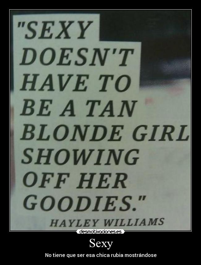 Sexy - No tiene que ser esa chica rubia mostrándose