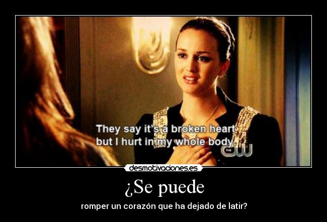 ¿Se puede - romper un corazón que ha dejado de latir?