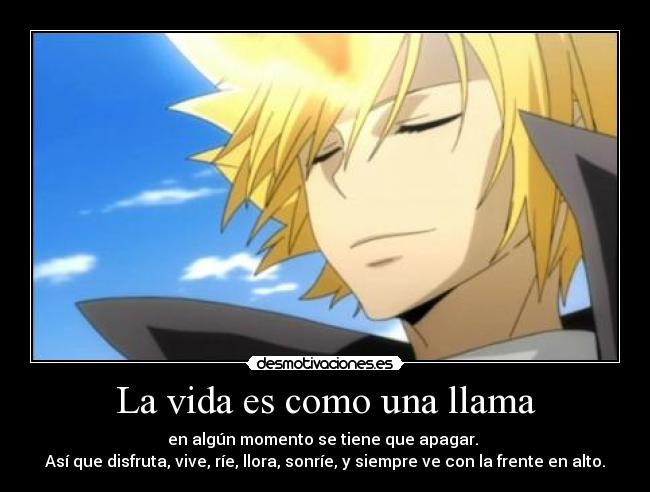 La vida es como una llama -