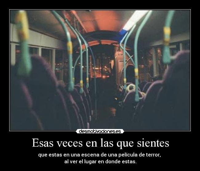 Esas veces en las que sientes - 