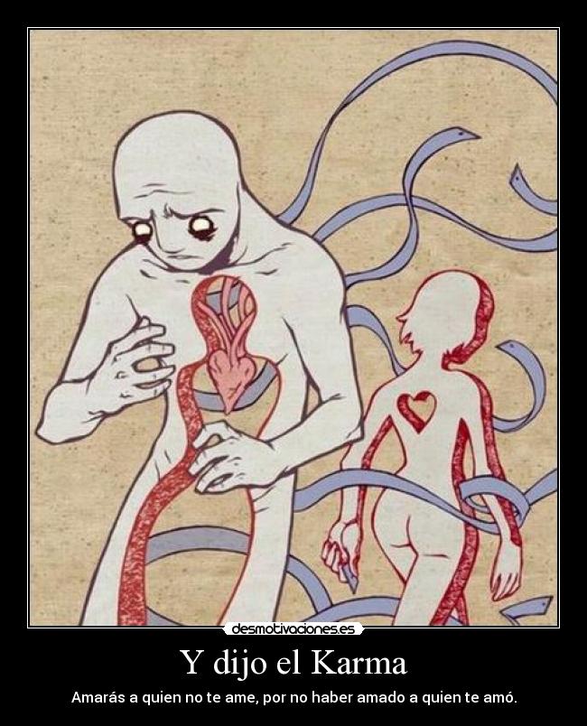 Imagenes De El Karma Dijo | y dijo el karma desmotivaciones Imagenes De El Karma Dijo | y dijo el karma desmotivaciones