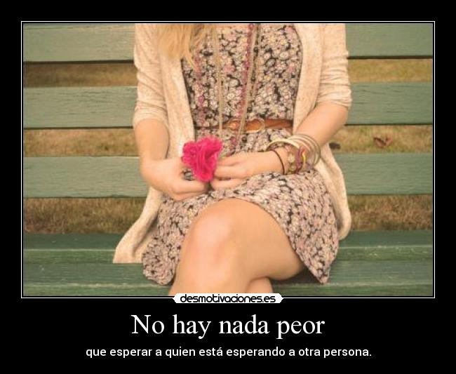 No hay nada peor - 