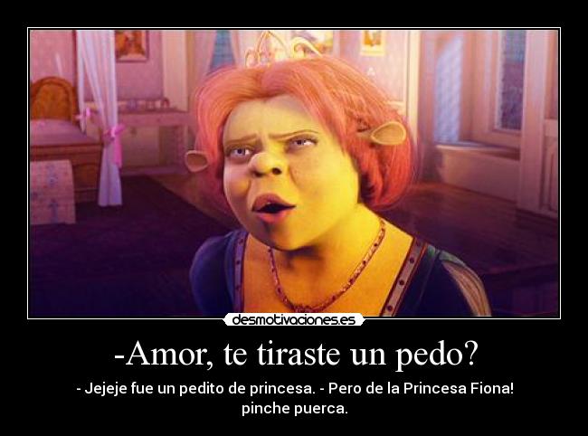 -Amor, te tiraste un pedo? - 