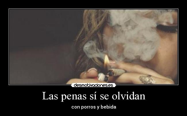 Las penas sí se olvidan -