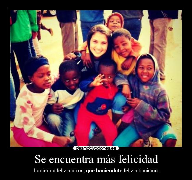 Se encuentra más felicidad - 