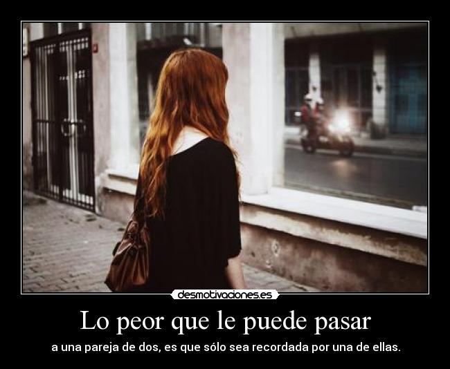 Lo peor que le puede pasar - 