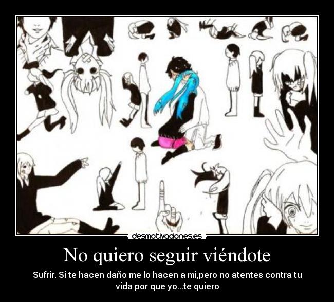 No quiero seguir viéndote -