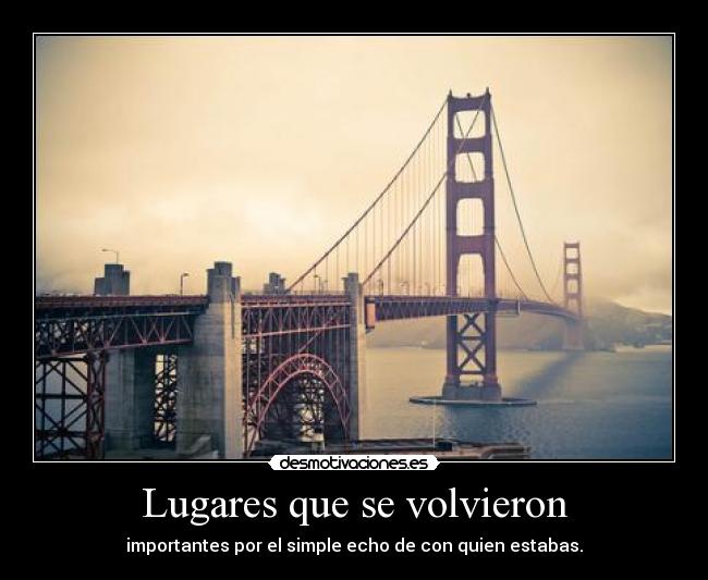 Lugares que se volvieron -