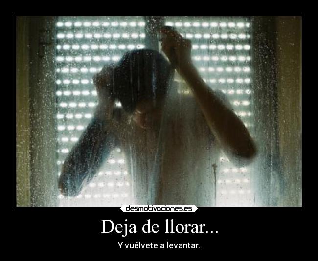 Deja de llorar... - 