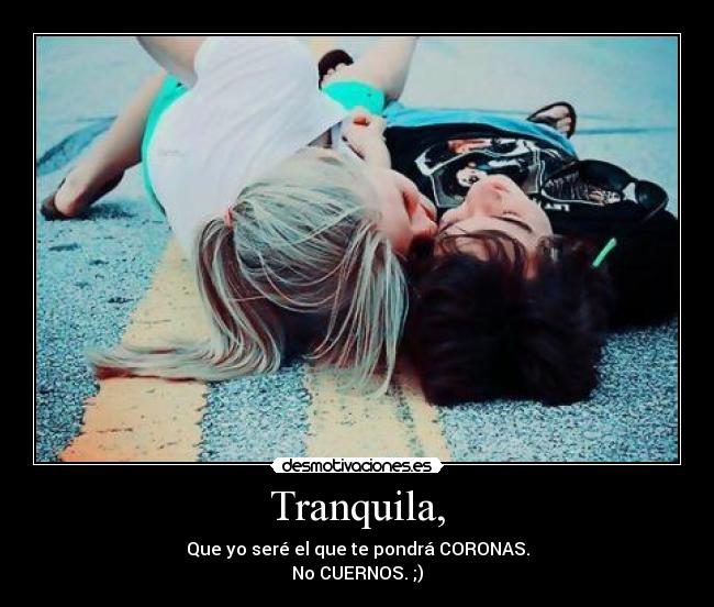 Tranquila, -