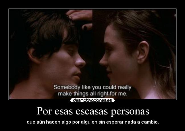 Por esas escasas personas -