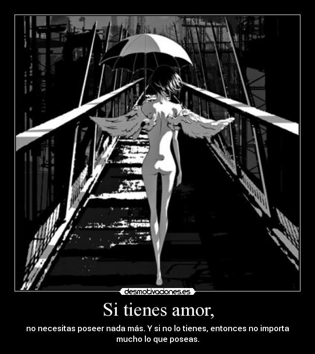 Si tienes amor, - 