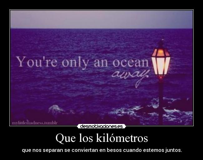 Que los kilómetros - 