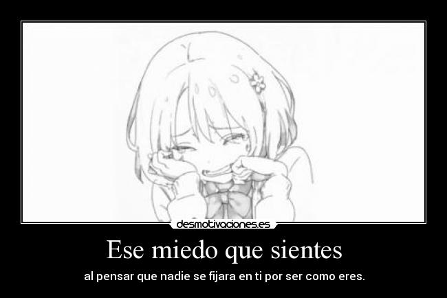 Ese miedo que sientes -