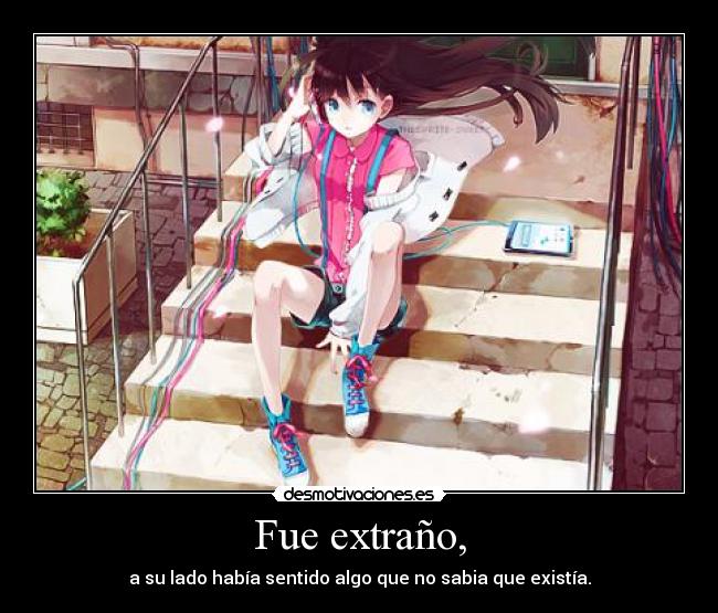 Fue extraño, - 