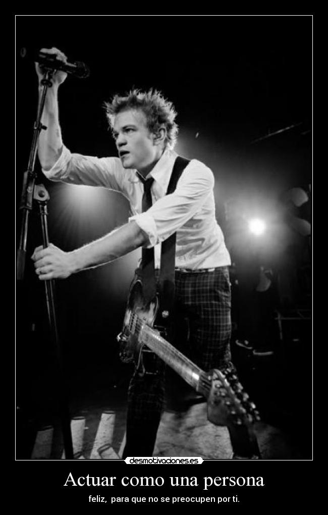 carteles actuar como una persona feliz deryck jason whibley sum fortyone desmotivaciones