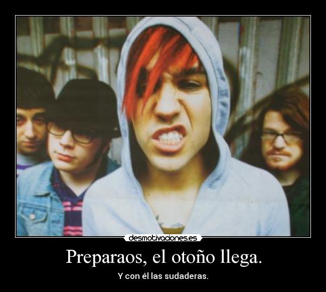 Preparaos, el otoño llega. - Y con él las sudaderas.