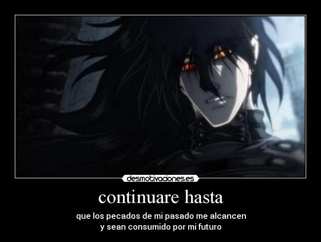 carteles anime hellsing arukardo alucard termina leer los tags garantiso vida eterna pero desmotivaciones
