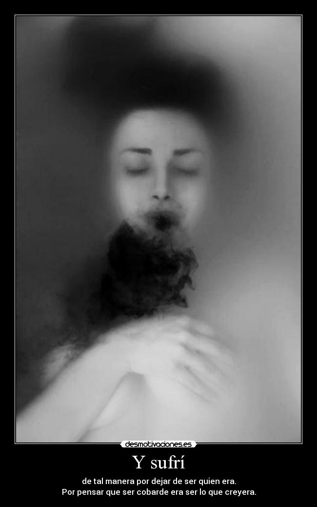 Y sufrí -
