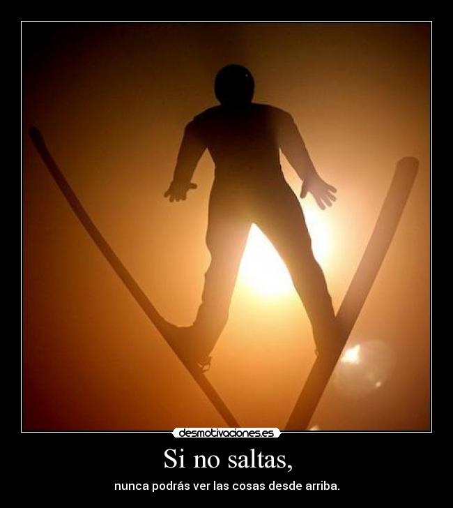 Si no saltas, - 