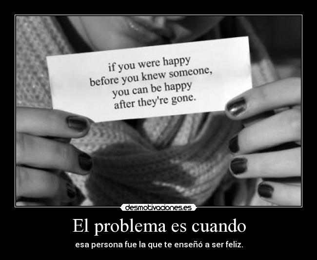 El problema es cuando -