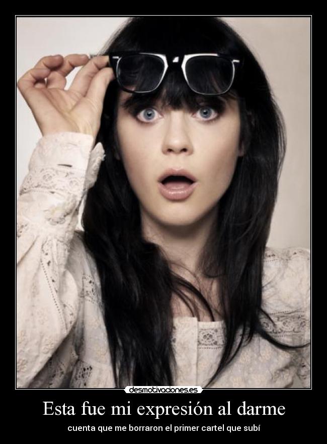 Esta fue mi expresión al darme - 