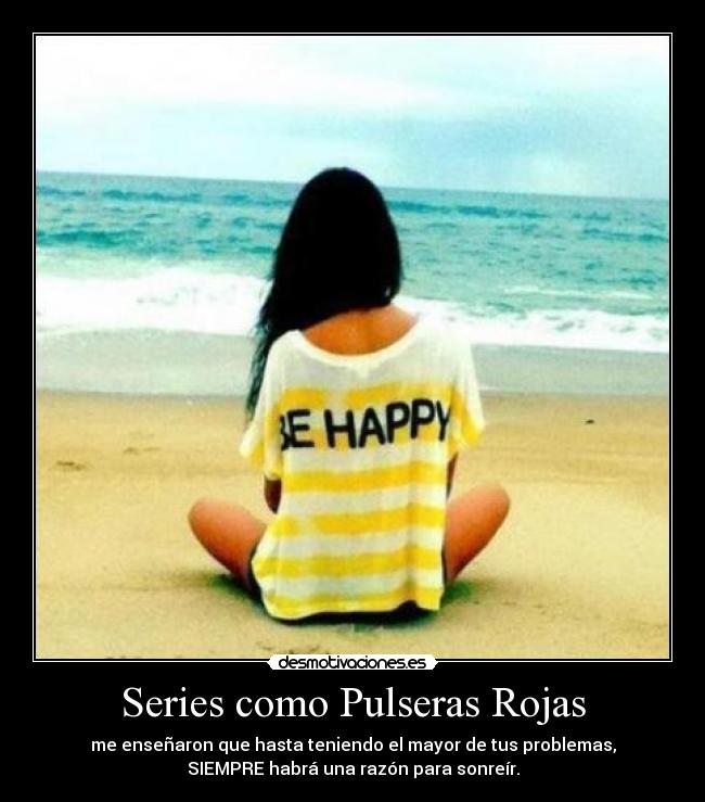 Series como Pulseras Rojas -