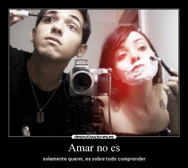 Amar no es -