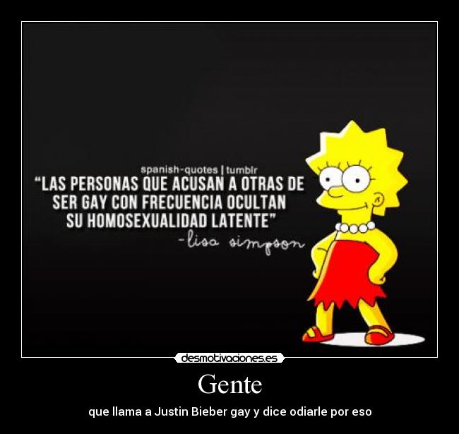 Gente - que llama a Justin Bieber gay y dice odiarle por eso