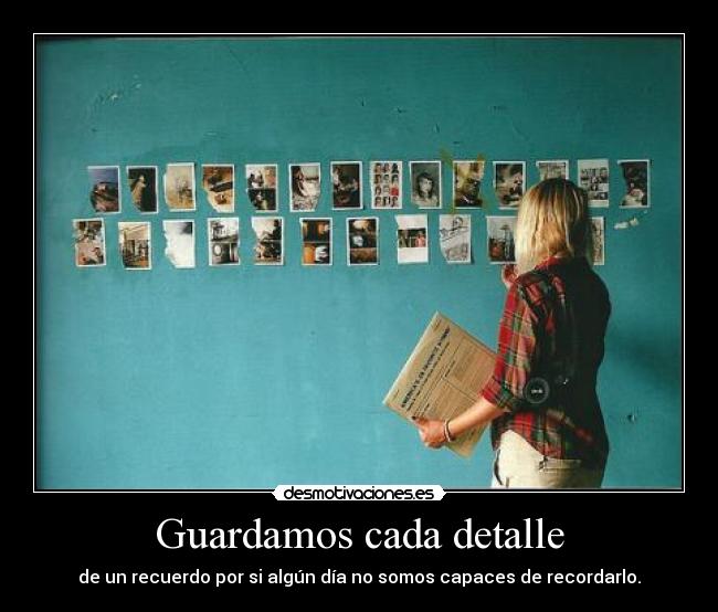 Guardamos cada detalle -