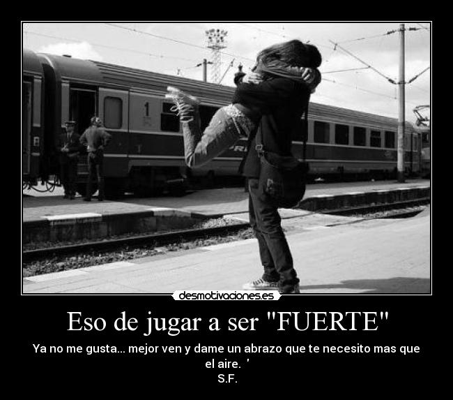 Eso de jugar a ser FUERTE -
