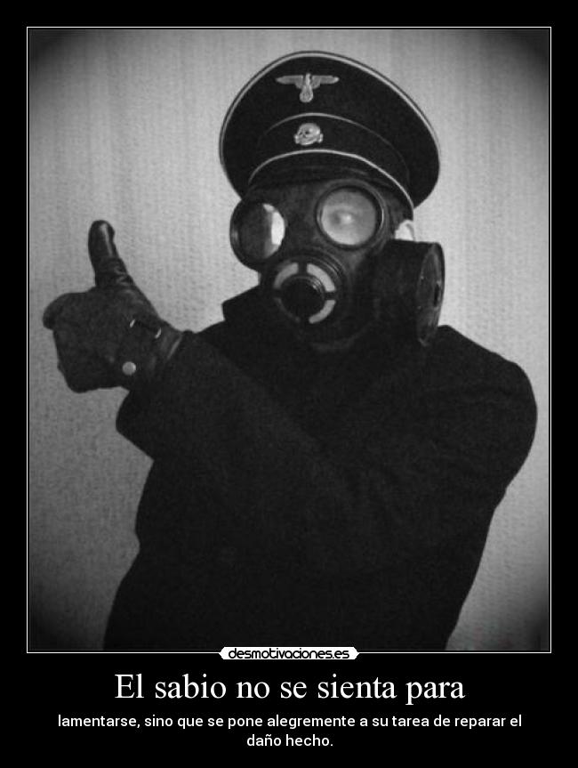 El sabio no se sienta para -