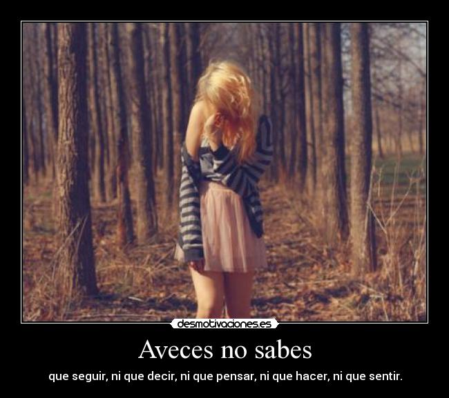 Aveces no sabes -